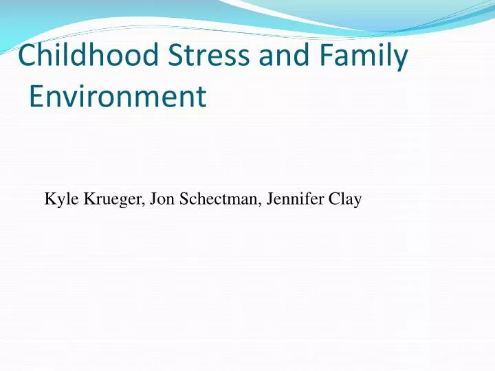 childhood stress and family environment