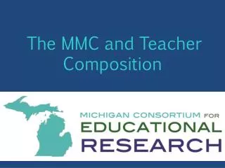The MMC and Teacher Composition