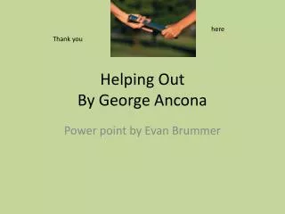 Helping Out By George Ancona
