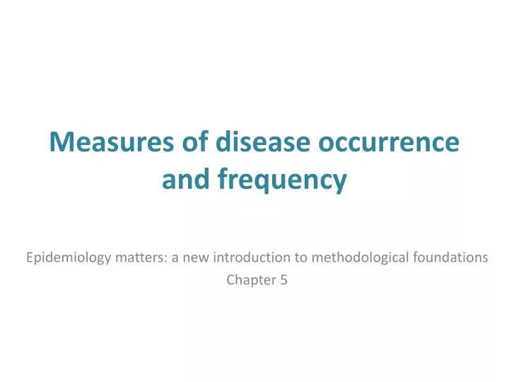 measures of disease occurrence and frequency