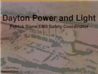 Dayton Power and Light Patrick Slone EMS Safety Coordinator