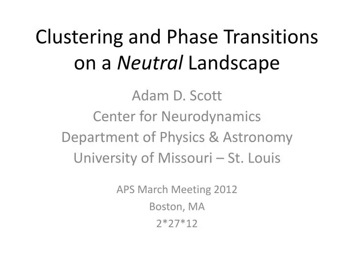 clustering and phase transitions on a neutral landscape