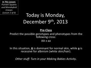 Today is Monday, December 9 th , 2013
