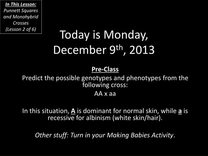 today is monday december 9 th 2013