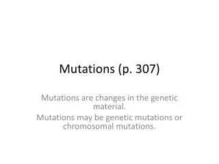 Mutations (p. 307)