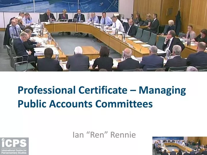 professional certificate managing public accounts committees
