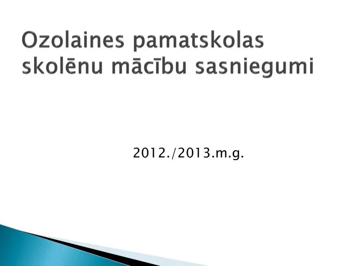 ozolaines pamatskolas skol nu m c bu sasniegumi