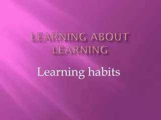 Learning about learning