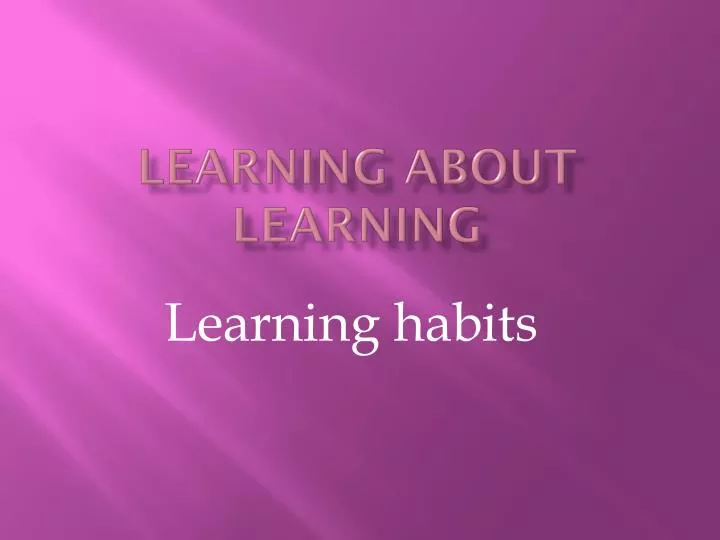 learning about learning