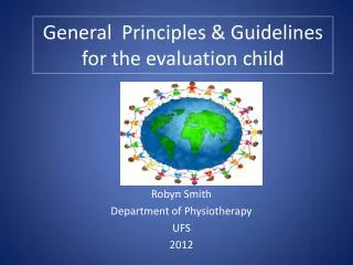 General Principles &amp; Guidelines for the evaluation child