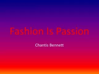 Fashion Is Passion