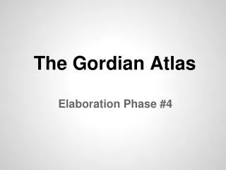 The Gordian Atlas