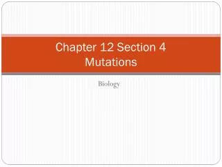 Chapter 12 Section 4 Mutations