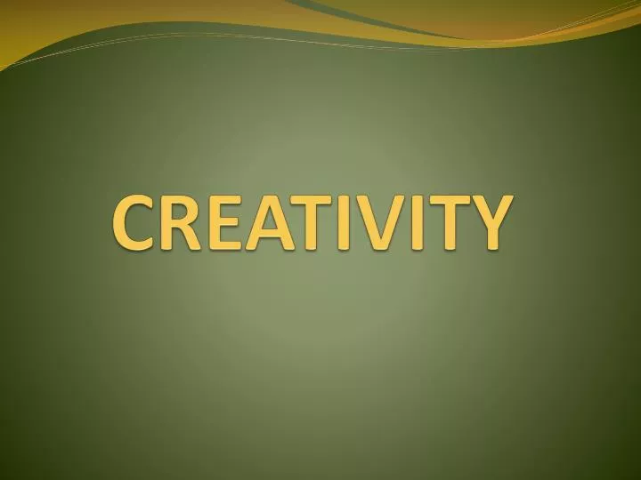 creativity
