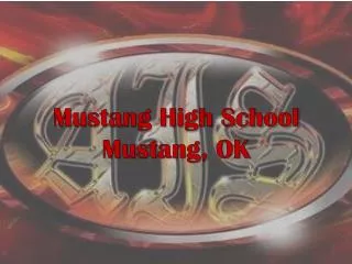 Mustang High School Mustang, OK