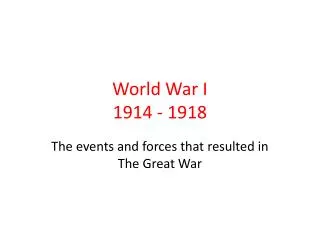 World War I 1914 - 1918