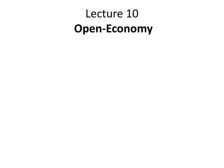 lecture 10 open economy