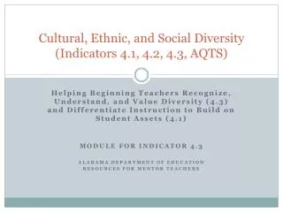 Cultural, Ethnic, and Social Diversity (Indicators 4.1, 4.2, 4.3, AQTS)