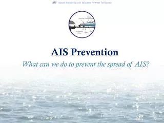 AIS Prevention