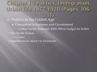 Chapter 10 Politics, Immigration, Urban life 1877-1920 (Pages 306-331)