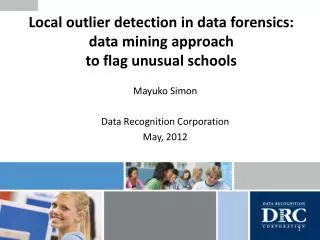 Local outlier detection in data forensics: data mining approach to flag unusual schools