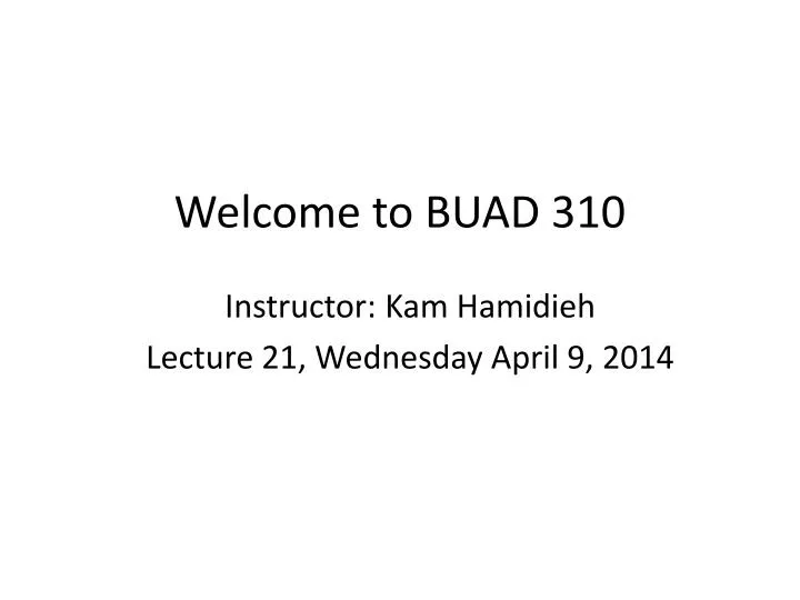 welcome to buad 310