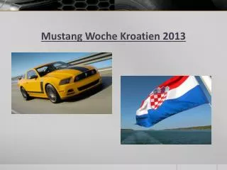 Mustang Woche Kroatien 2013