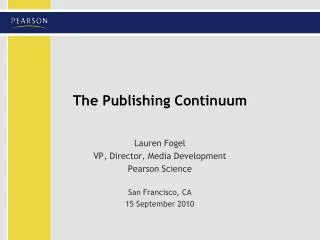 The Publishing Continuum