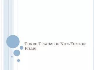 Three Tracks of Non-Fiction Films