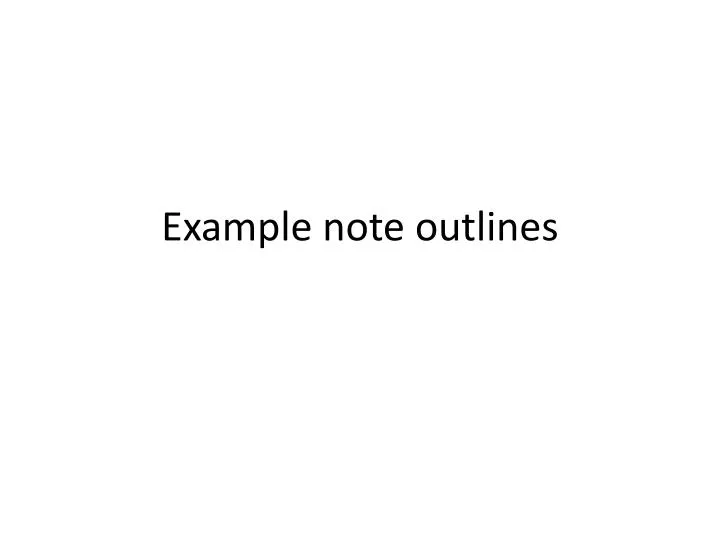 example note outlines