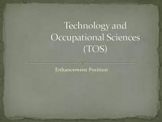 Technology and Occupational Sciences (TOS)