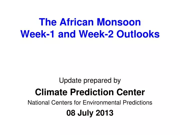 the african monsoon week 1 and week 2 outlooks