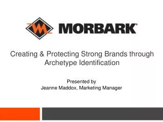 Creating &amp; Protecting Strong Brands through Archetype Identification