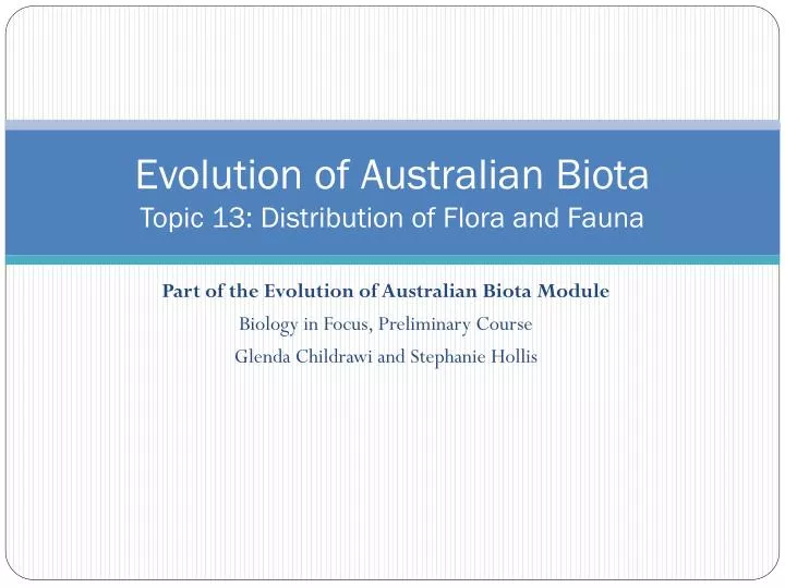 evolution of australian biota topic 13 distribution of flora and fauna