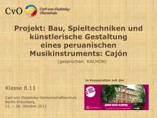 Klasse 8.11 Carl-von-Ossietzky-Gemeinschaftsschule Berlin-Kreuzberg 21. – 28. Oktober 2012
