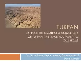 Turfan Explore the beautiful &amp; unique city of Turfan , the place you want to call home