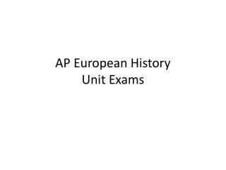 AP European History Unit Exams