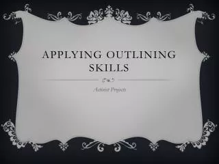 Applying Outlining Skills