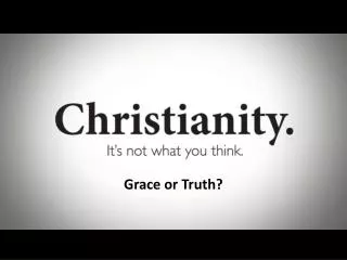 grace or truth
