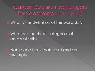 Career Decision Bell Ringers for September 10 th , 2010