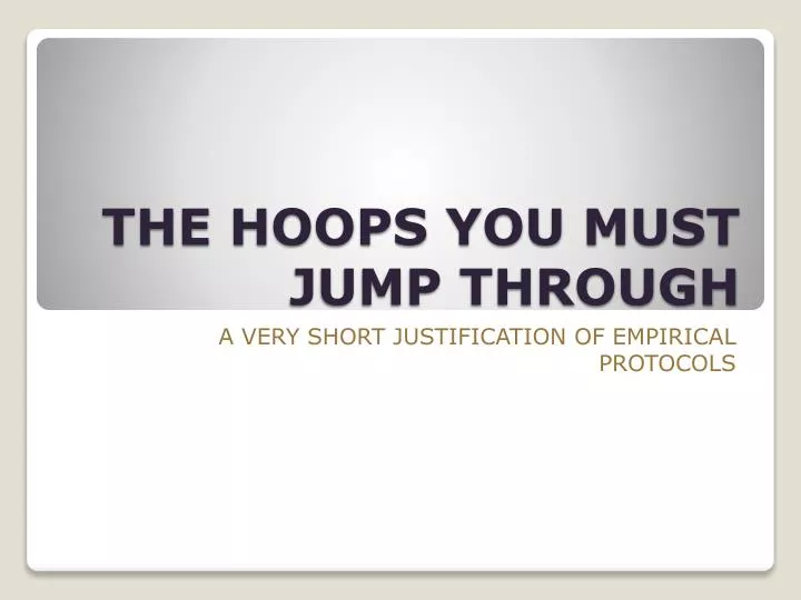 the hoops you must jump through