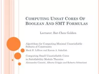 Computing Unsat Cores Of Boolean And SMT Formulas
