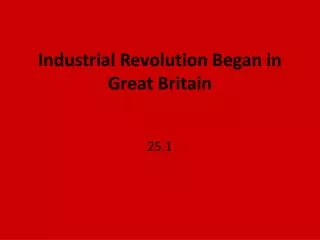 Industrial Revolution Began in Great Britain