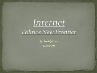 internet politics new frontier
