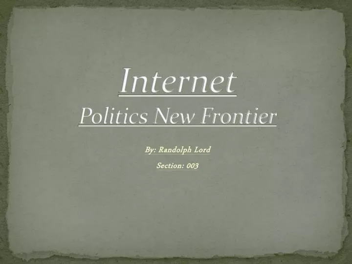 internet politics new frontier