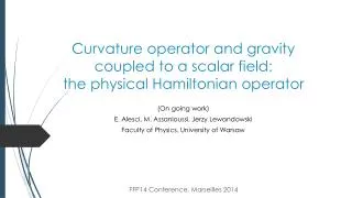 Curvature operator and gravity coupled to a scalar field: the physical Hamiltonian operator