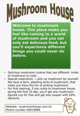 mushroom house
