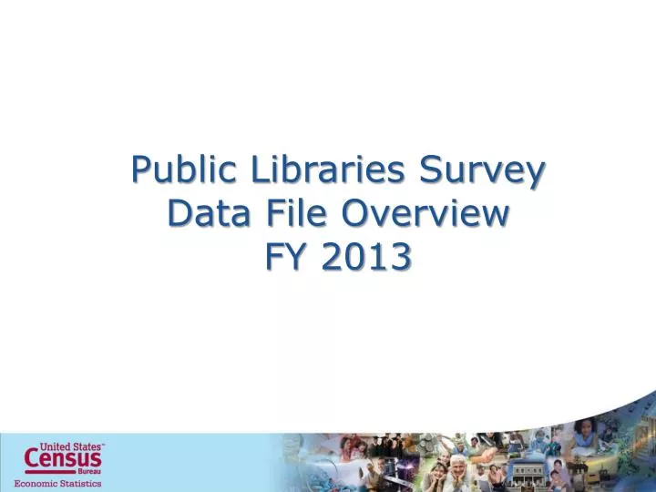 public libraries survey data file overview fy 2013