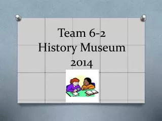 Team 6-2 History Museum 2014