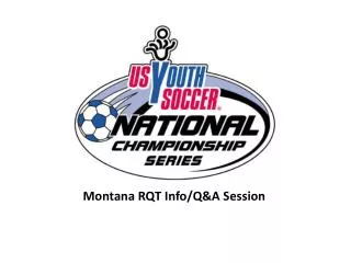 Montana RQT Info/Q&amp;A Session